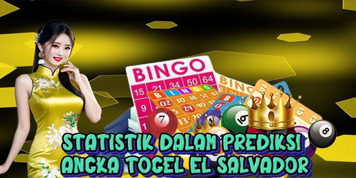 Statistik Dalam Prediksi Angka Togel El Salvador