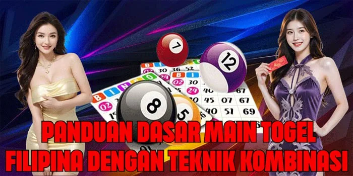 Panduan Dasar Main Togel Filipina Dengan Teknik Kombinasi