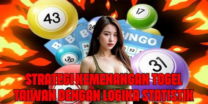 Strategi Kemenangan Togel Taiwan Dengan Logika Statistik